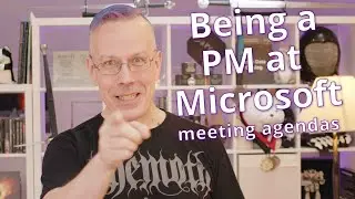 Being a PM at Microsoft: The power of a good meeting agenda