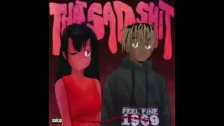 Juice WRLD - That Sad Shit