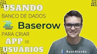 Create a User Application with Baserow in Bootblocks