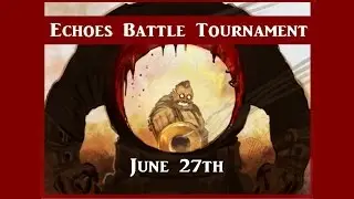 Echoes Battle Tournament - Trailer [EN]