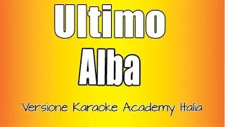 Ultimo - Alba (Versione Karaoke Academy Italia)