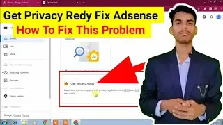 How To Fix GDPR and CCPA Privacy | How to fix  Get Privacy Ready For Google Adsense