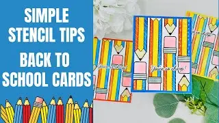 Simple Stencil Tips: Back To School Cards