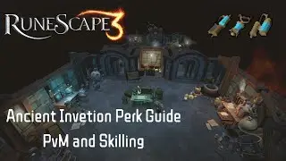Runescape 3 - Ancient Invention Perk Guide (Skilling and PvM)