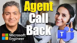 Microsoft Engineer Builds Agent Callback for a Teams Call Center | Step by Step