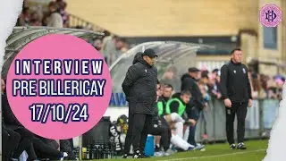 INTERVIEW | HAKAN HAYRETTIN | PRE MATCH BILLERICAY TOWN