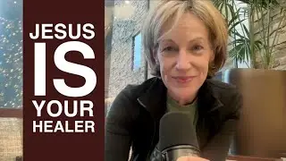 Jesus is the Healer