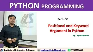Part - 35 : Positional And Keyword Argument in Python | Hindi Language