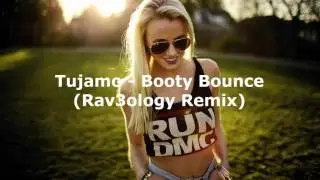 Tujamo - Booty Bounce (Raveology Remix)