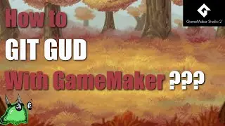 How to GIT GUD with GameMaker Studio 2