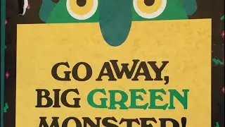 Go Away Big Green Monster by Ed Emberley
