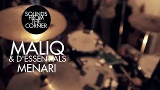 Maliq & D'Essentials - Menari | Sounds From The Corner Session #2