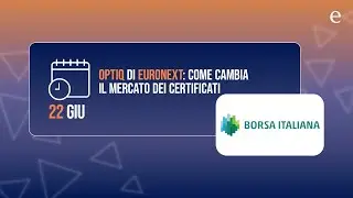 Optiq di Euronext, come cambia il mercato dei certificati