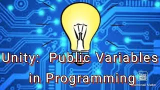 How Public Variables Changed My Work Flow In Unity