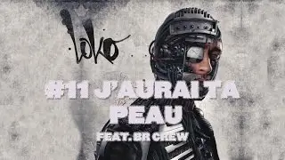 Loko - #11 J'aurai ta peau ft. BR Crew [Vis ma vie]