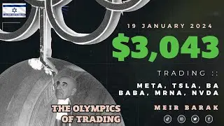 Live Trading - Earning $3,043 trading META, TSLA, BA, BABA, MRNA & NVDA on January 19th, 2024.