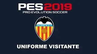 Pes 2019 - Uniforme Visitante Valencia CF