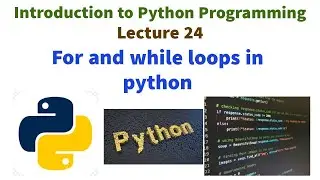 LOOPS IN PYTHON PROGRAMMING|  FOR AND WHILE LOOPS IN PYTHON WITH EXAMPLES|Elements of flow control