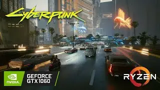 Cyberpunk 2077 | GTX 1060 RYZEN 4500