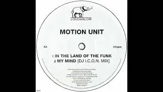 Motion Unit – My Mind (DJ I.C.O.N. Mix)