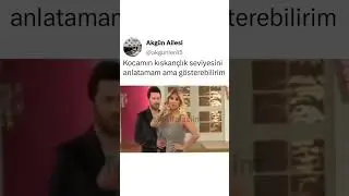 KOCAMIN KISKANÇLIK SEVİYESİNİ ANLATAMAM AMA GÖSTEREBİLİRİM !