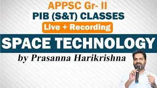 PIB (S&T) LIVE Classes | SPACE TECHNOLOGY | APPSC Gr-II | Prasanna Harikrishna | Winners