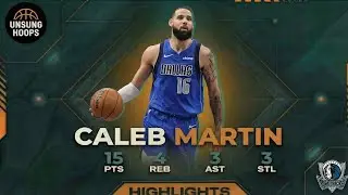 Caleb Martin 15 PTS 3 AST 3 STL  | Dallas Mavericks Highlights (01/14/26)