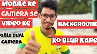 Mobile se Background Blur Wala video kaise banaye| DSLR like blur in video Recording from Smartphon