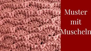 Einfaches Muster mit Muscheln häkeln #crochetblanket #crochetscarf #crochetpattern