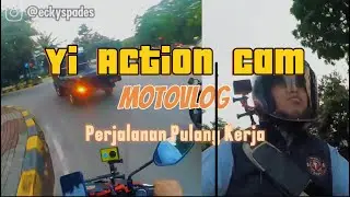 Murahan? Begini Hasil Video Yi Action Camera. Motovlog Perjalanan Pulang Kerja.