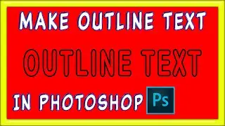 How to Make Outline Text in Photoshop