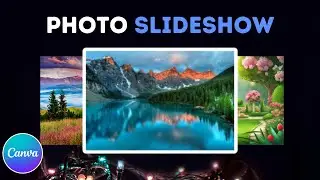 How to Make Photo Slideshow Video in Canva