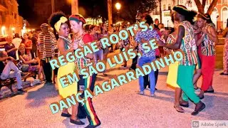REGGAE ROOT’S, EM SÃO LUÍS, SE DANÇA AGARRADINHO