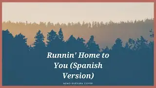 RUNNIN' HOME TO YOU [SPANISH VERSION] by Grant Gustin (#TheFlash) - Memo Guevara Cover