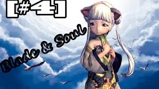 PlayBNS - Blade & Soul [#4]
