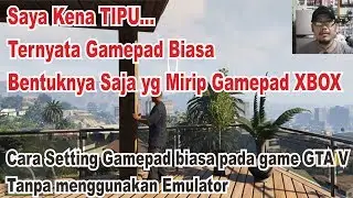 Cara Setting Gamepad/Stik/Joystik Biasa Pada Game GTA V Tanpa menggunakan Emulator XBOX 360ce
