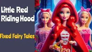 Little Red Riding Hood  | Funny  Video | Puppet | Fixed Fairy Tales | Barbie dolls