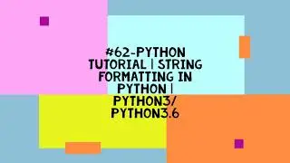 #62-PYTHON TUTORIAL | WHAT IS 