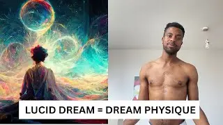 Lucid Dream Mindset = Dream Body | Weight loss Transformation