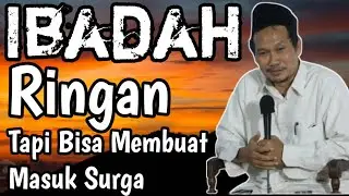 Ibadah Ringan Tapi Bisa Membuat Masuk Surga || Gus Baha