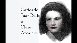 Cartas de Juan Rulfo a Clara Aparicio