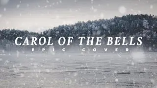Carol of the Bells - Epic Orchestral Cover (Christmas Music)