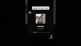 Laugh in your face