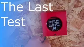 GENT Vigilon Fire Alarm System Test 9 | The Last Test