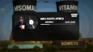 Msomali – Nipo South Africa (Official Lyrics Video) | Vitamin Music EP