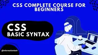 Basic Syntax of Css | CSS Course | Information Tech | Tutorials #4