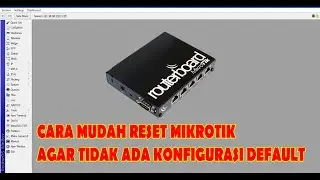 How to Reset Mikrotik Without Default Configuration 
