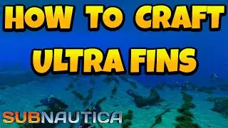 How to Make Ultra Fins in Subnautica Game
