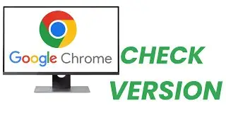 How To Check Google Chrome Version