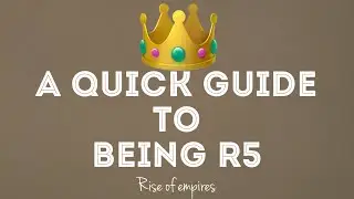 A GUIDE TO BEING R5 (Tips for Managing an Alliance) Rise of Empires Ice and Fire